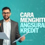 Cara Menghitung Angsuran Kredit
