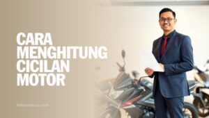 Cara Menghitung Cicilan Motor