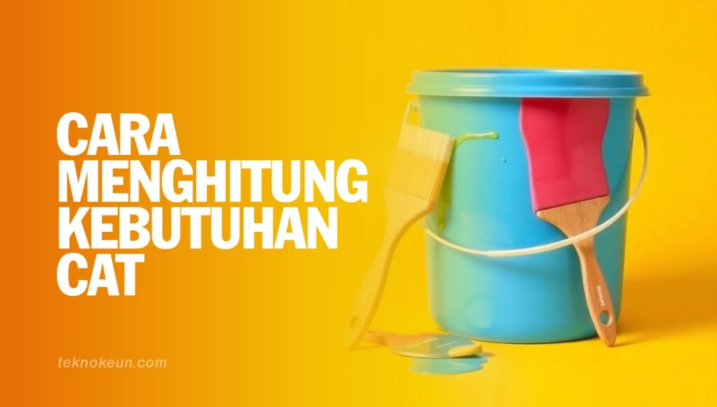 Cara Menghitung Kebutuhan Cat