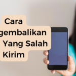 Cara Mengembalikan Dana Yang Salah Kirim