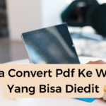 Cara Convert Pdf Ke Word Yang Bisa Diedit