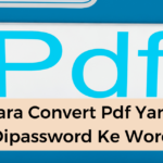 Cara Convert Pdf Yang Dipassword Ke Word