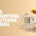 Cara Menghitung Kebutuhan Pondasi