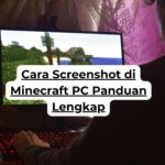 Cara Screenshot di Minecraft PC Panduan Lengkap