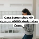 Cara Screenshot HP Nexcom A1000 Mudah dan Cepat