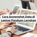 Cara Screenshot Data di Laptop Panduan Lengkap
