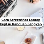 Cara Screenshot Laptop Fujitsu Panduan Lengkap