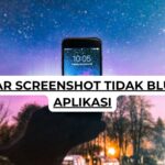 Cara Agar Screenshot Tidak Blur Tanpa Aplikasi