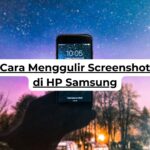 Cara Menggulir Screenshot di HP Samsung