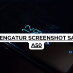 Cara Mengatur Screenshot Samsung A50