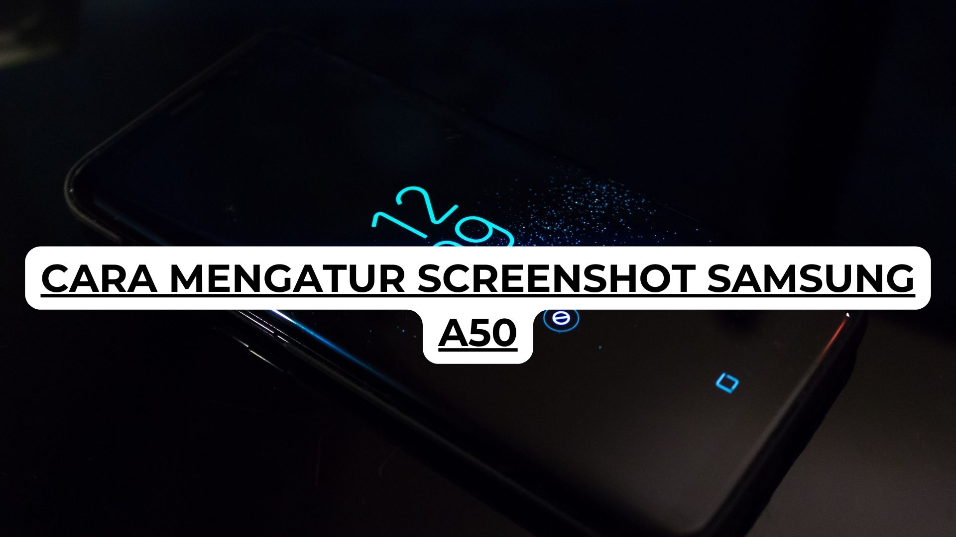 Cara Mengatur Screenshot Samsung A50