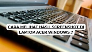 Cara Melihat Hasil Screenshot di Laptop Acer Windows 7