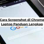 Cara Screenshot di Chrome Laptop Panduan Lengkap