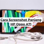 Cara Screenshot Panjang HP Oppo A71