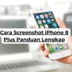 Cara Screenshot iPhone 8 Plus Panduan Lengkap