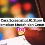 Cara Screenshot IG Story Template Mudah dan Cepat