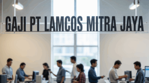 Gaji Pt Lamcos Mitra Jaya
