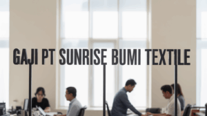 Gaji Pt Sunrise Bumi Textile