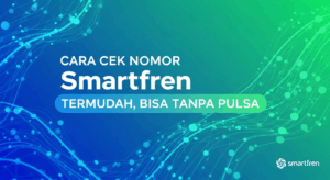 Cara Cek Nomor Smartfren Termudah, Bisa Tanpa Pulsa