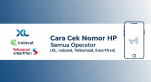 Cara Cek Nomor HP Semua Operator (XL, Indosat, Telkomsel, Smartfren)
