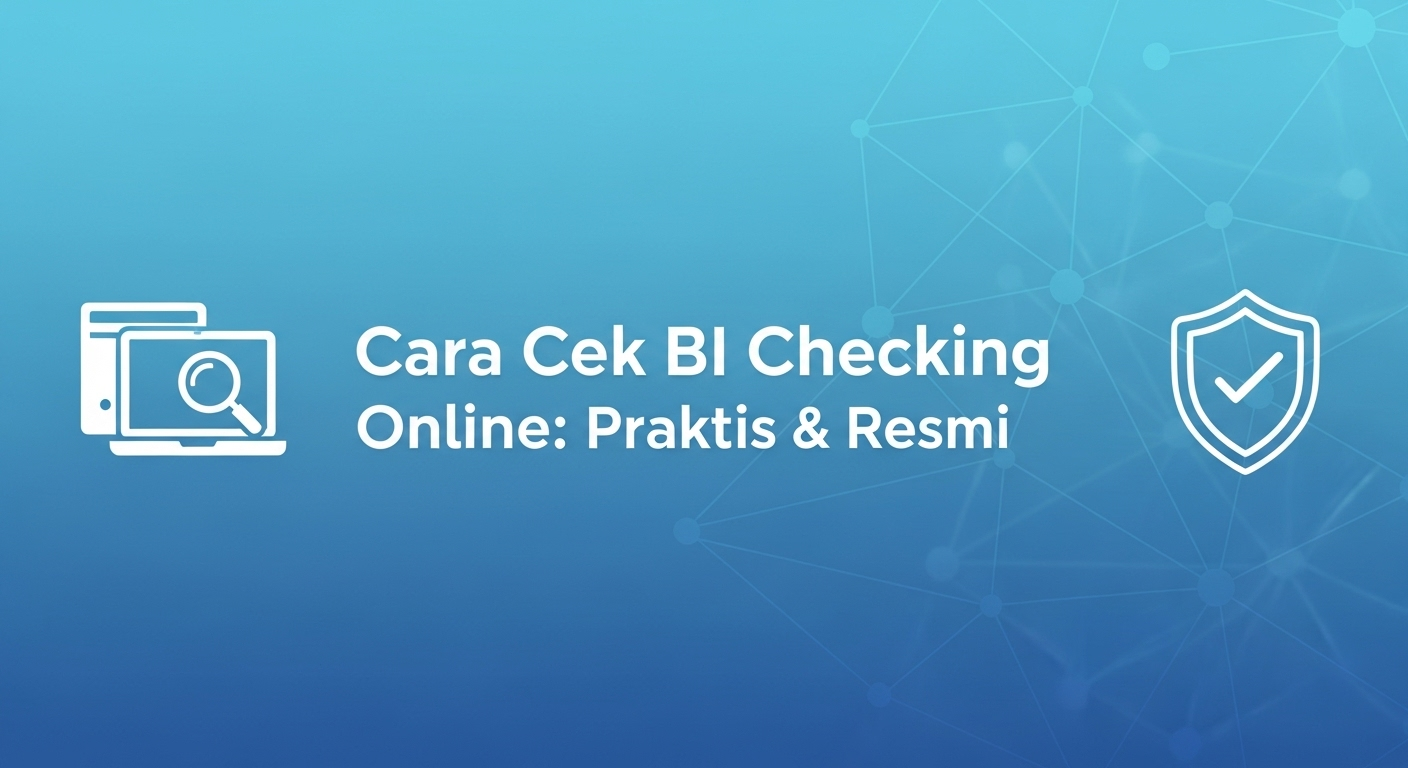 Cara Cek BI Checking Online: Praktis & Resmi