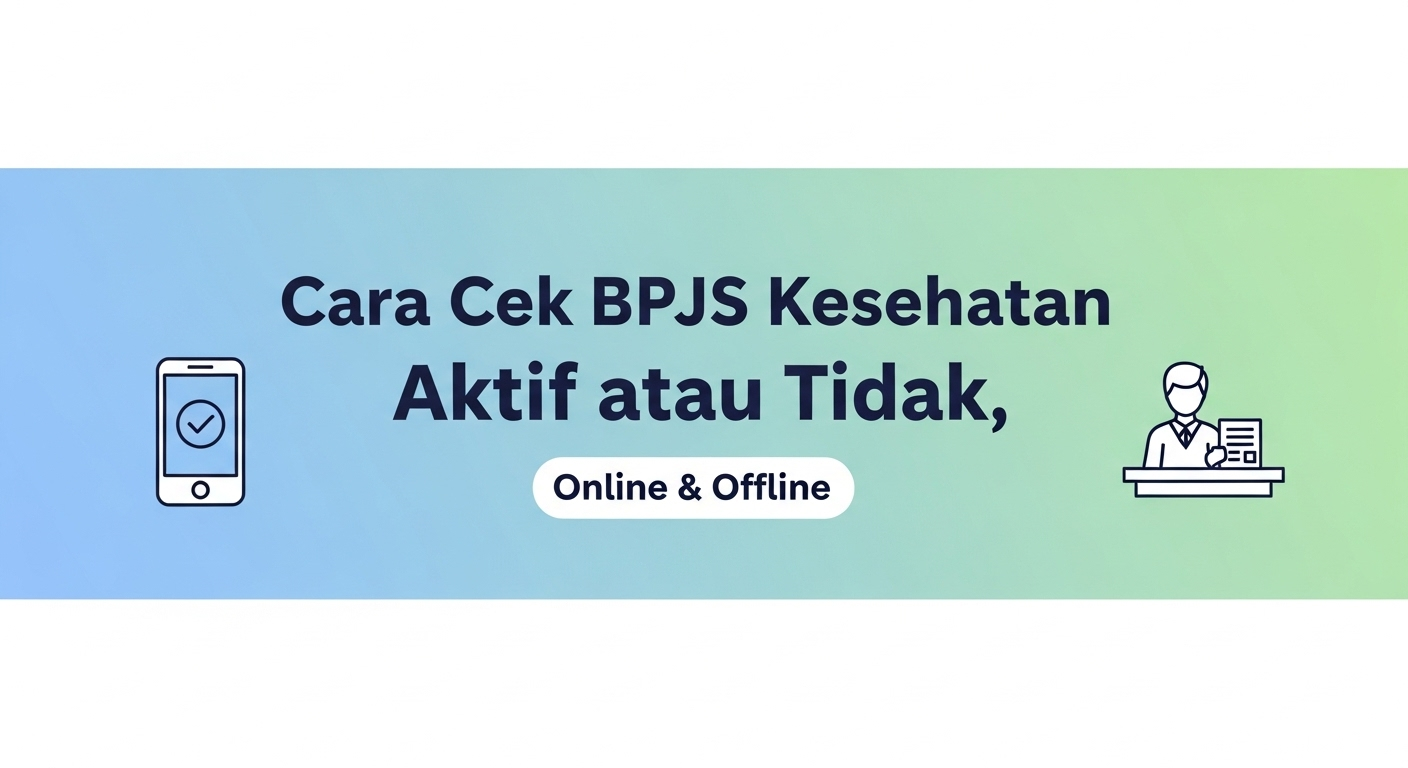 Cara Cek BPJS Kesehatan Aktif atau Tidak, Online & Offline