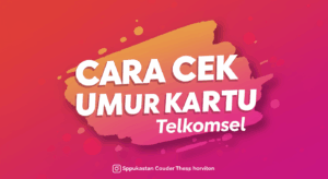 Cara Cek Umur Kartu Telkomsel