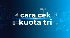 Cara Cek Kuota Tri