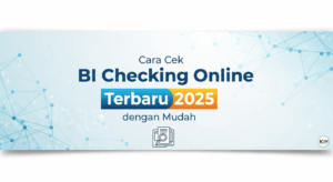 Cara Cek BI Checking Online Terbaru 2025 dengan Mudah