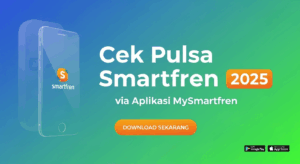 Cek Pulsa Smartfren 2025 via Aplikasi MySmartfren