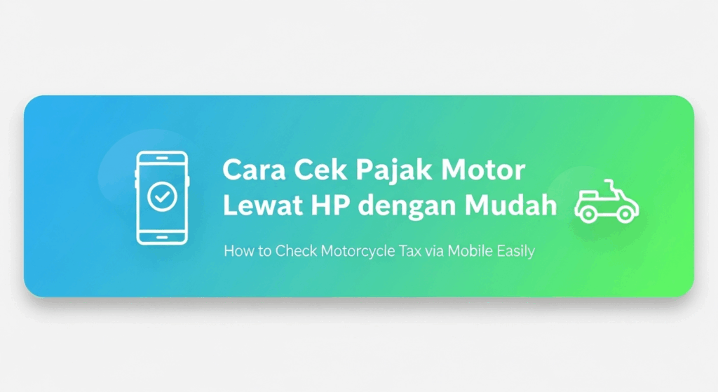 Cara Cek Pajak Motor Lewat HP dengan Mudah