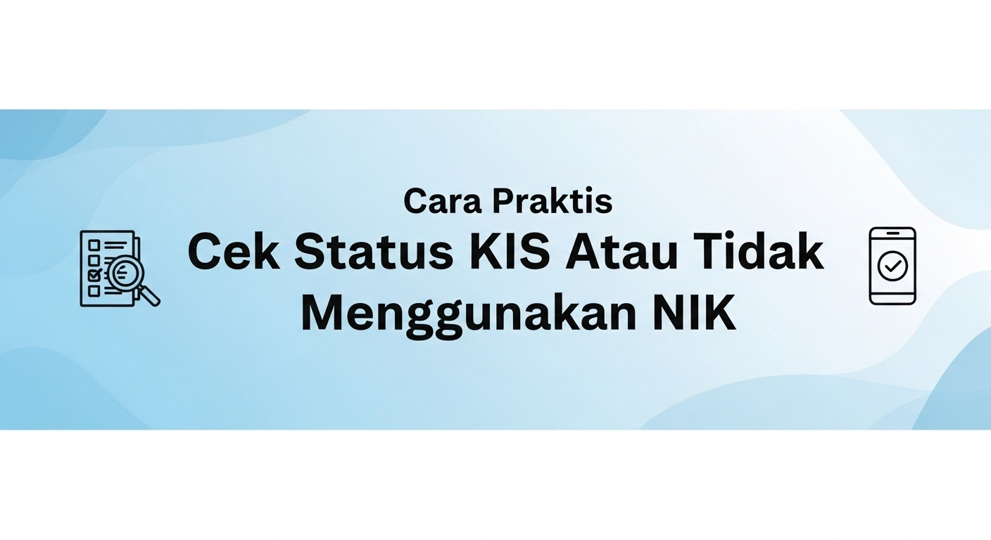 Cara Praktis Cek Status KIS Aktif atau Tidak Menggunakan NIK