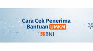 Cara Cek Penerima Bantuan UMKM BNI