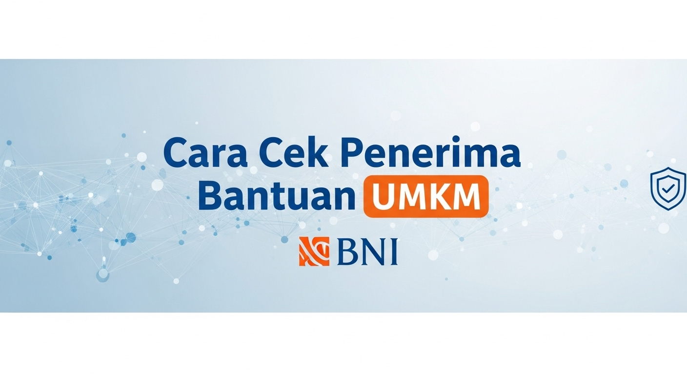Cara Cek Penerima Bantuan UMKM BNI