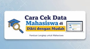 Cara Cek Data Mahasiswa di Forlap Dikti dengan Mudah