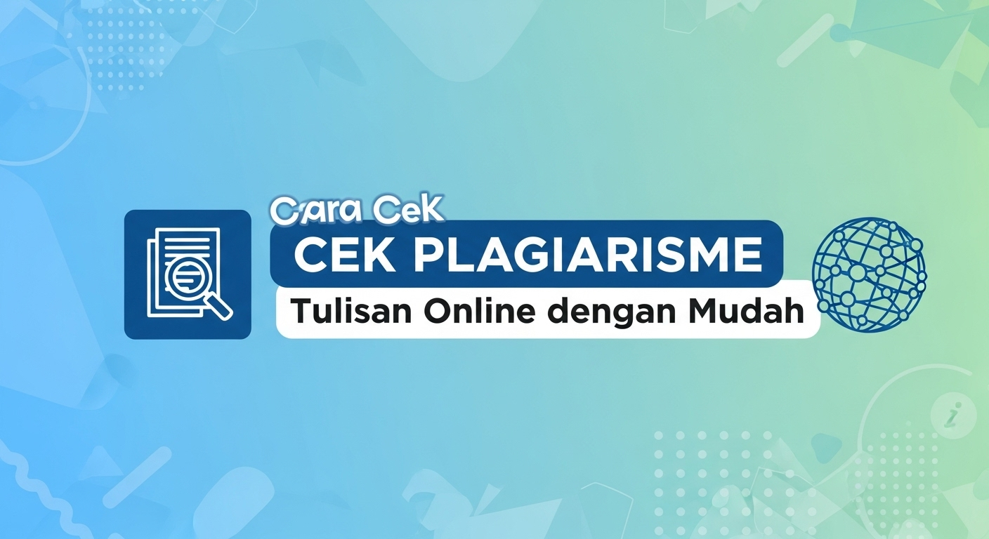 Cara Cek Plagiarisme Tulisan Online dengan Mudah