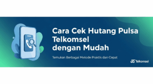 Cara Cek Hutang Pulsa Telkomsel dengan Mudah