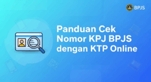 Panduan Cek Nomor KPJ BPJS dengan KTP Online