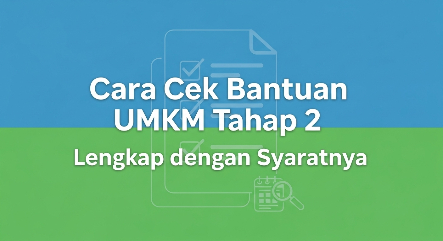 Cara Cek Bantuan UMKM Tahap 2, Lengkap dengan Syaratnya