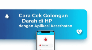 Cara Cek Golongan Darah di HP dengan Aplikasi Kesehatan