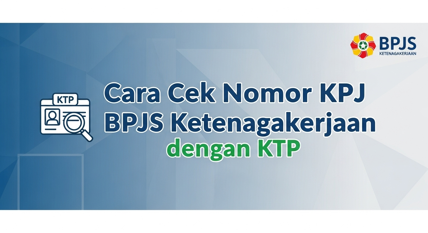 cara cek nomor kpj bpjs ketenagakerjaan dengan ktp