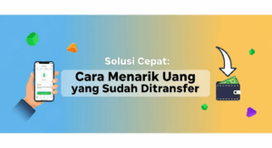 Solusi Cepat: Cara Menarik Uang yang Sudah Ditransfer
