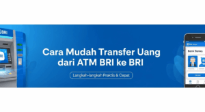 Cara Mudah Transfer Uang dari ATM BRI ke BRI