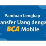 Panduan Lengkap Transfer Uang dengan BCA Mobile