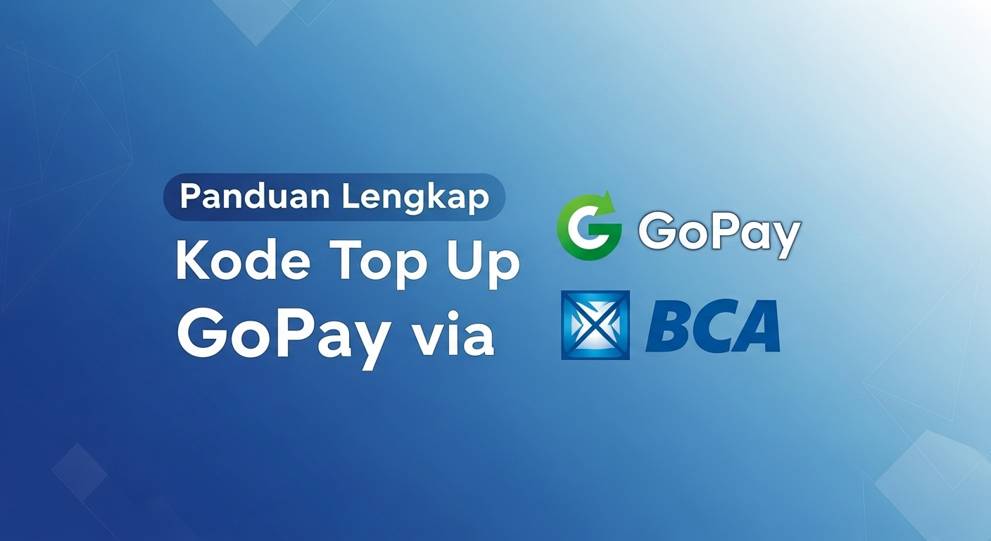 Panduan Lengkap Kode Top Up GoPay via BCA