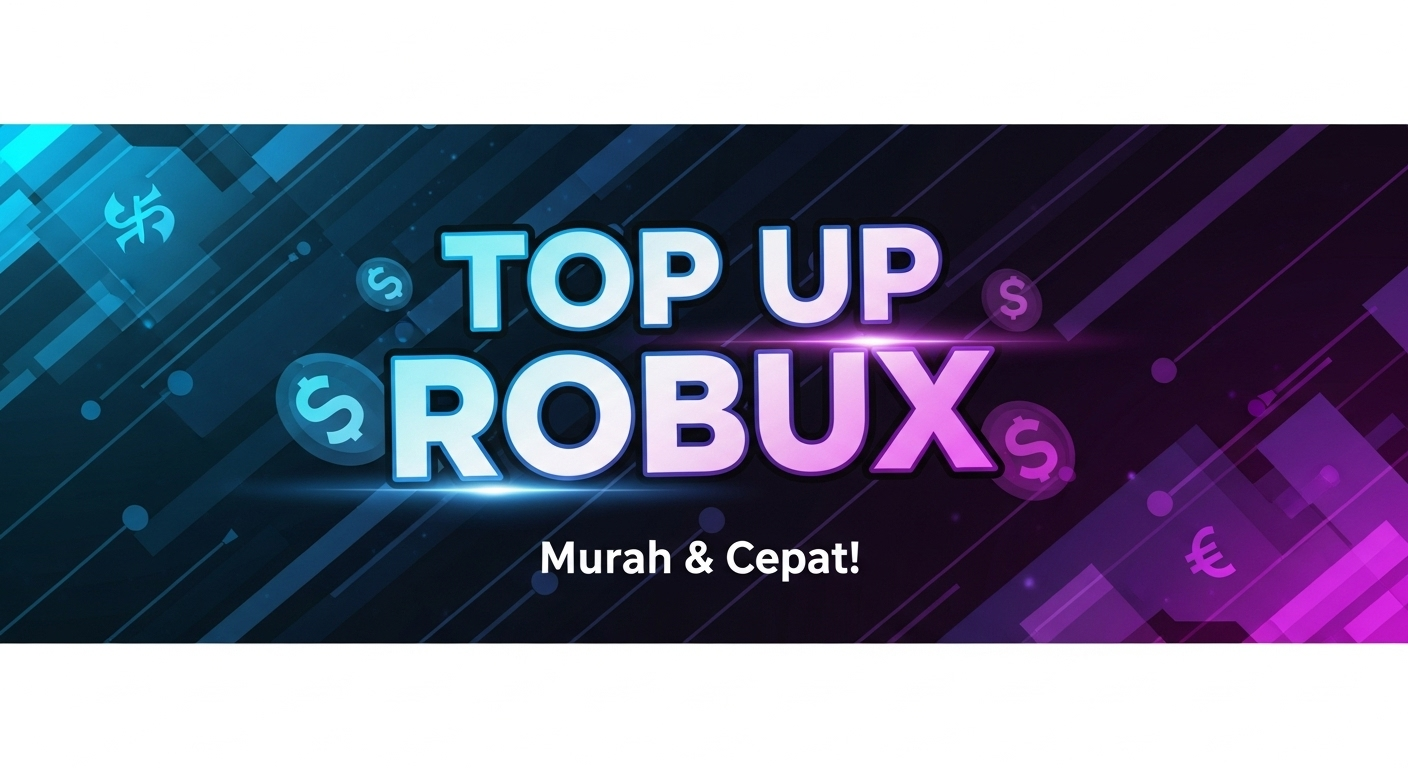 Top Up Robux Murah dan Terpercaya untuk Roblox