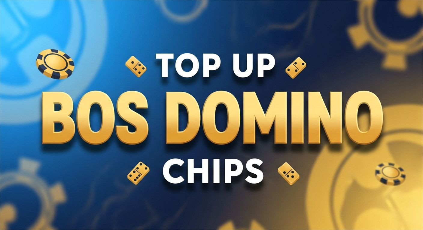 Top Up Bos Domino Chips