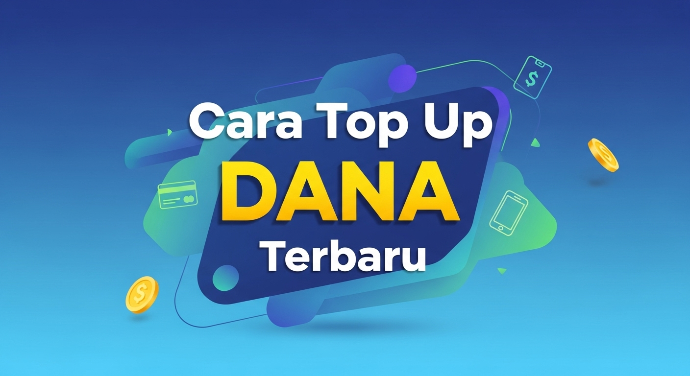 Cara Top Up DANA Terbaru