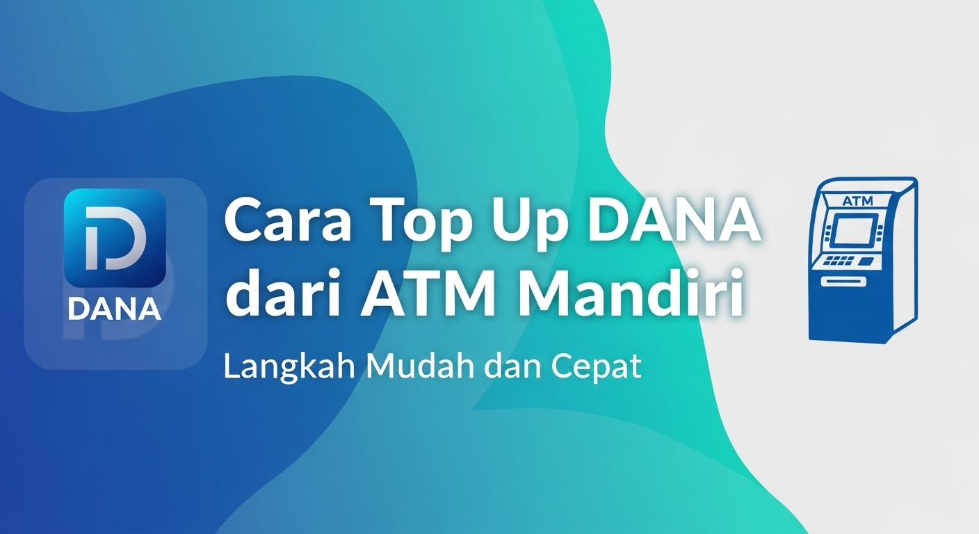cara top up dana dari atm mandiri
