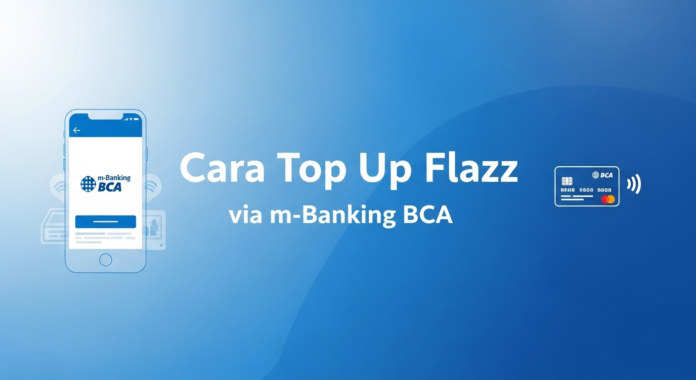 Cara Top Up Flazz via m-Banking BCA
